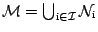 $ \cal{M} = \bigcup_{\text{i} \in I} N_{\text{i}}$